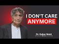 The Moment the Empath Stops Caring – The Final Stage of Spiritual Awakening | Dr. Gabor Maté