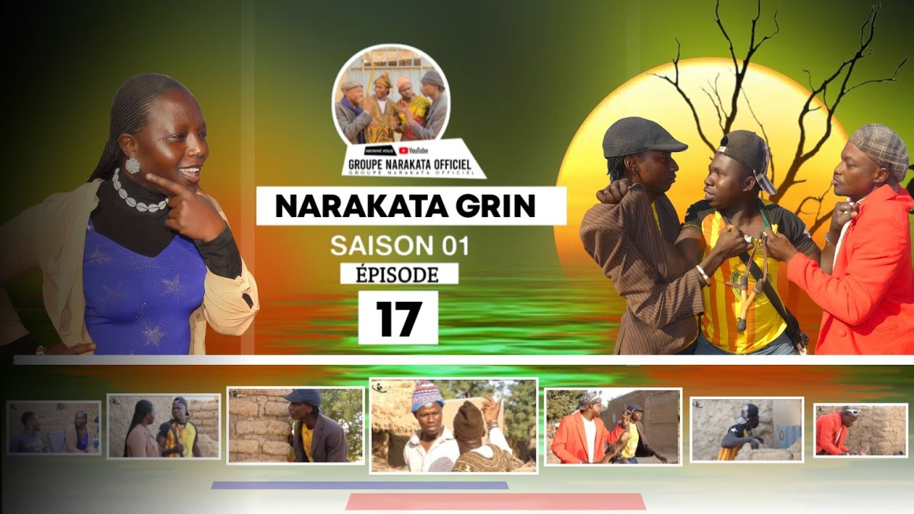 NARAKATA GRIN ÉPISODE 17