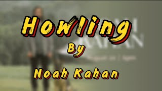 Noah Kahan - Howling (Official lyric video)