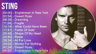 Sting 2024 MIX Best Songs - Englishman In New York, Desert Rose, Dreaming, Fragile