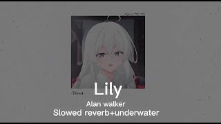 Alan Walker - Lily [Audioedit] (Slowed And Reverb + Underwater) Lyrics