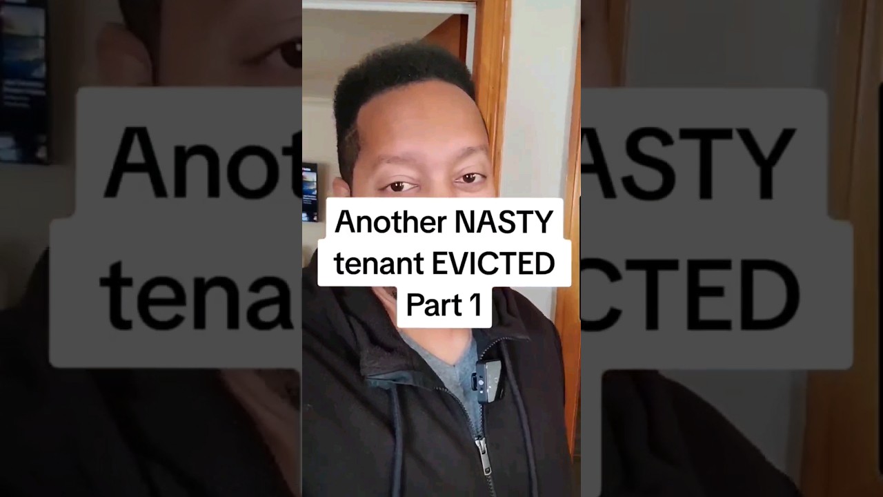 Another NASTY tenant EVICTED Part 1 