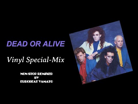 DEAD OR ALIVE Vinyl Special-Mix - YouTube