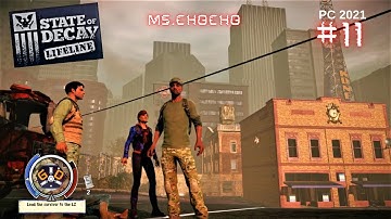 STATE OF DECAY LIFELINE PART 11 VIENNA CHO PC 2021 GAME PLAY