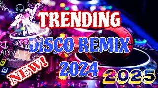 TRENDING DISCO REMIX | REMIX 2024 &2025 🎧
