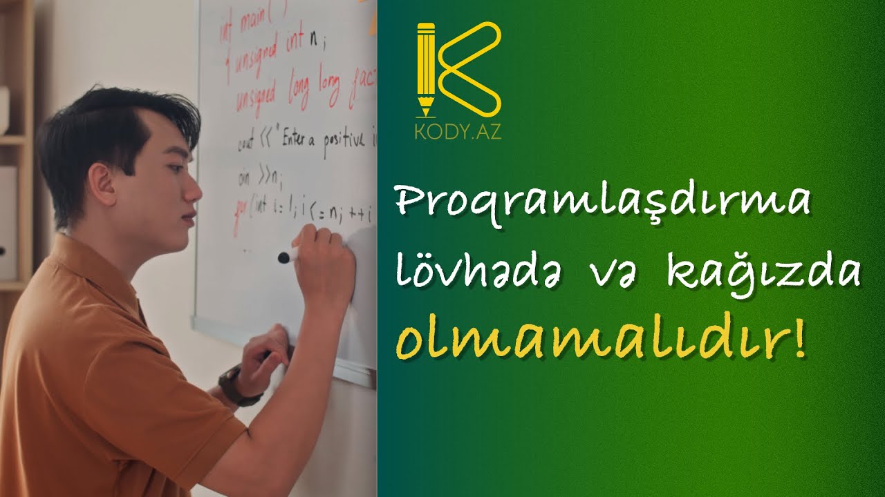 Proqramlaşdırma lövhədə və kağızda olmamalıdır! #kody_az?>