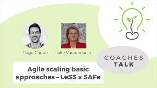 Agile scaling basic approaches - LeSS x SAFe