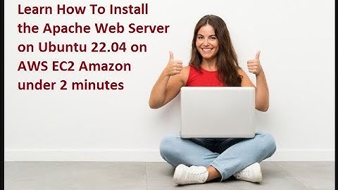 Learn How To Install the Apache Web Server on Ubuntu 22.04 on AWS EC2 Amazon under 2 minutes