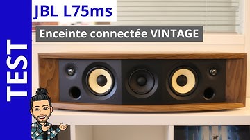 JBL L75ms : Look vintage mais expérience moderne connectée