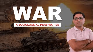 🎥 War – A Sociological Perspective | Conflict Theory, Causes & Impact | UPSC Prep #SociologyOptional