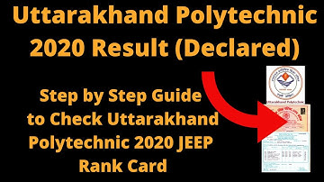 Uttarakhand Polytechnic 2020 Result (Declared) - How to Check Uttarakhand Polytechnic JEEP Rank Card