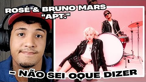 Reagindo a ROSÉ & BRUNO MARS - APT.