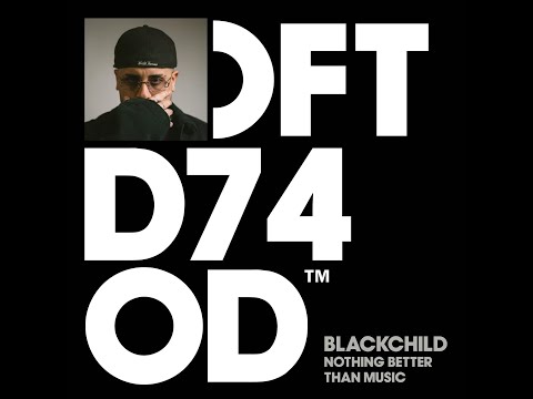 Blackchild (ITA) - Nothing Better Than Music (Extended Mix)