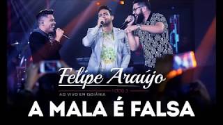 Felipe Araújo - A Mala é Falsa part.  Henrique & Juliano