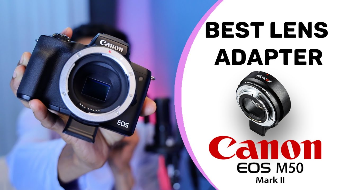 canon m50 mark 2 lens mount speed booster canon 18135mm lens YouTube