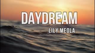Daydream (Lyrics) - Lily Meola