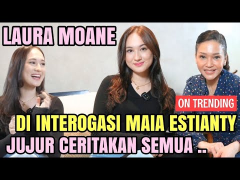 LAURA MOANE BICARA HATI KE HATI DENGAN BUNDA MAIA !! JUJUR TENTANG MASA LALU DAN BAHAS MASA DEPAN ..