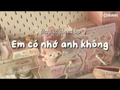 [playlist speed up] Playlist cute xỉu giúp bạn thêm yêu đời hơn đó 