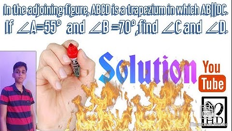 In the adjoining figure, ABCD is a trapezium in which AB||DC. If ∠A=55°  and ∠B =70°,find ∠C and ∠D.
