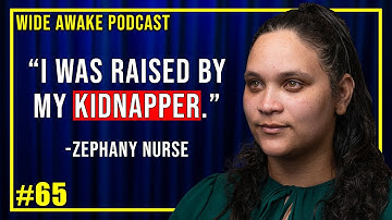 Raised by Her Kidnapper for 17 Years: Zephany Nurse Story