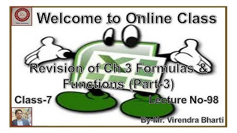 Revision of Ch 3 Formula & Functions(with Practical Demonstration) (Part-3) Class 7 Lecture No-98