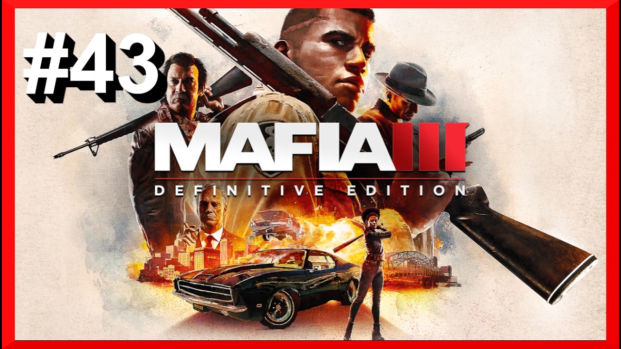 MAFIA III || CHAPTER 43 - YouTube