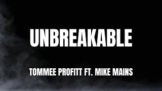 Lyrics - "Unbreakable" by Tommee Profitt ft. Mike Mains