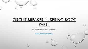 Circuit Breaker in Spring Boot - Part I