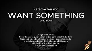 Chris Brown - Want Something (Karaoke Version)