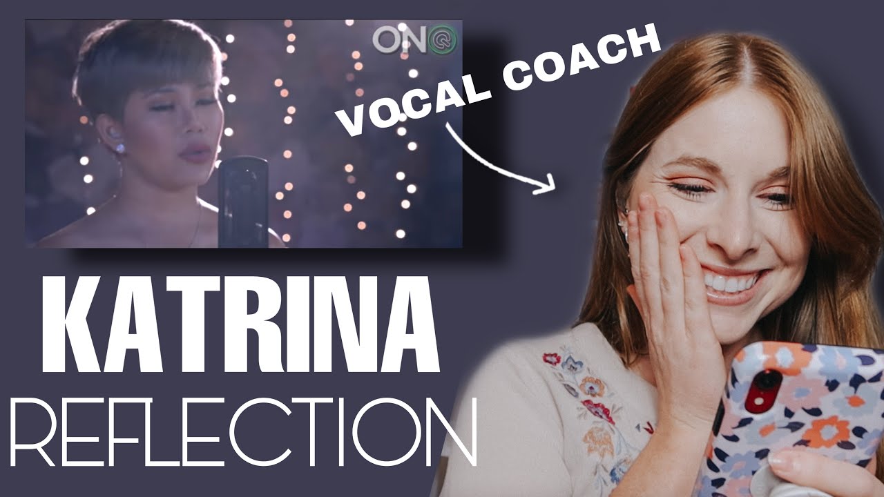 Vocal coach reacts to Katrina Valarde-Reflection