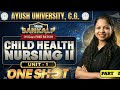 Child Health Nursing II Unit1 part 2 One Shot | Ayush University bsc nursing Exam Special | Sankalp