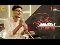 Phir mohabbat by rishi singh  indian idol 13  top 15 finalist  sing dil se season 6 finalist