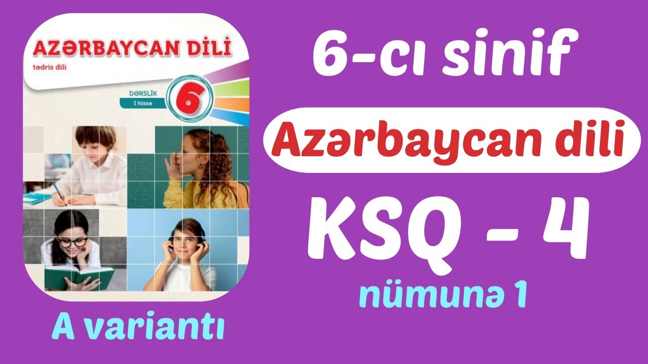 6-cı sinif Azərbaycan dili KSQ 4 - A variantı (nümunə 1)
