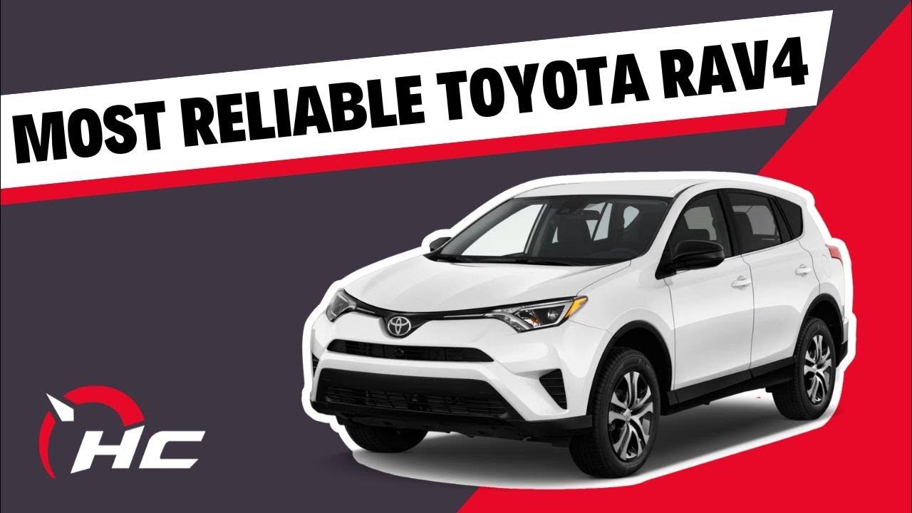 Ranking The Most Reliable Toyota RAV4 Model Years - YouTube