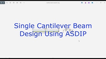 Single Cantilever Beam Design Using ASDIP
