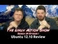 Ubuntu 12.10 Review | Linux Action Show!