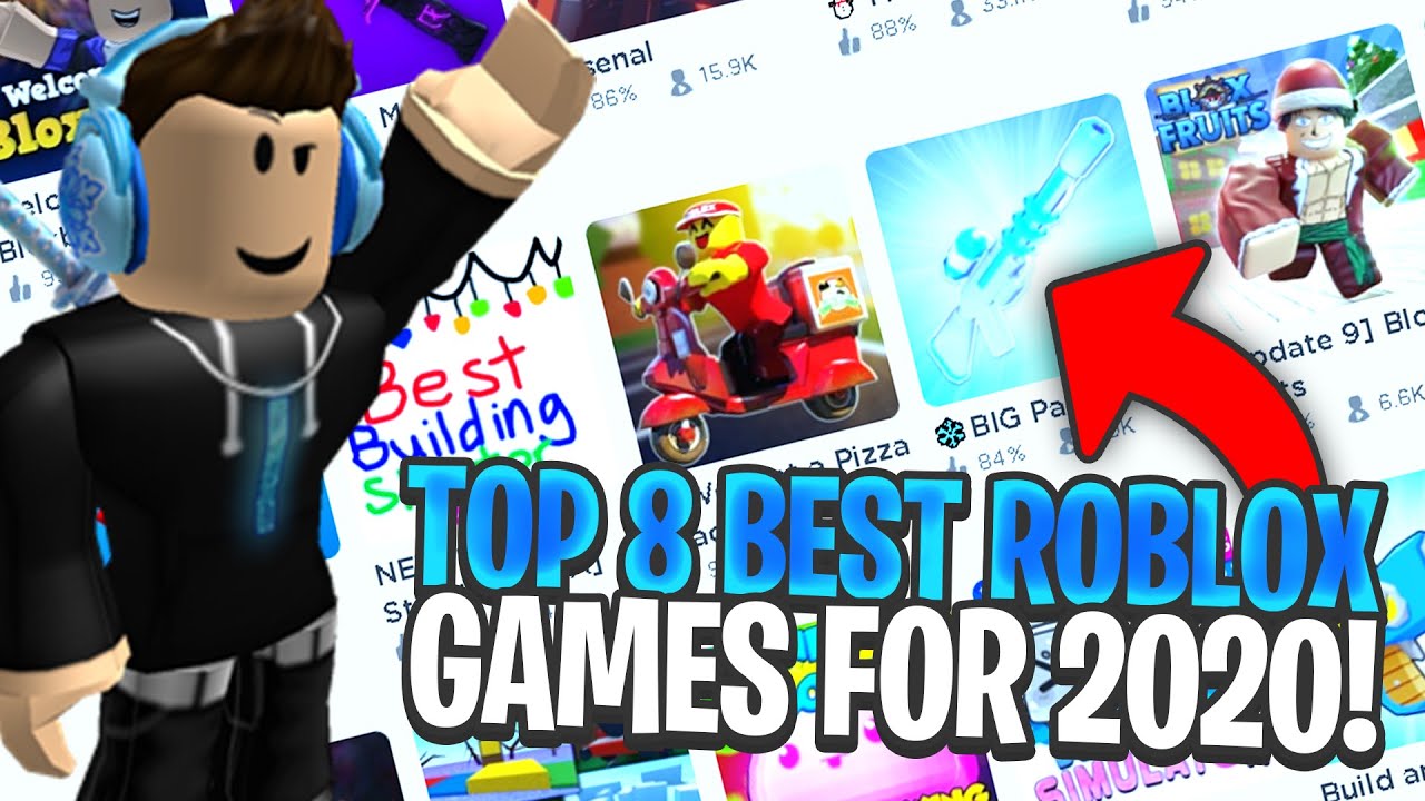 TOP 8 ROBLOX GAMES FOR 2020 YouTube