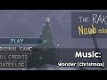 The RAKE: Noob Edition Music: Wonder [Christmas] Slowed
