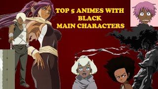 Top 5 Animes With Black Main Characters