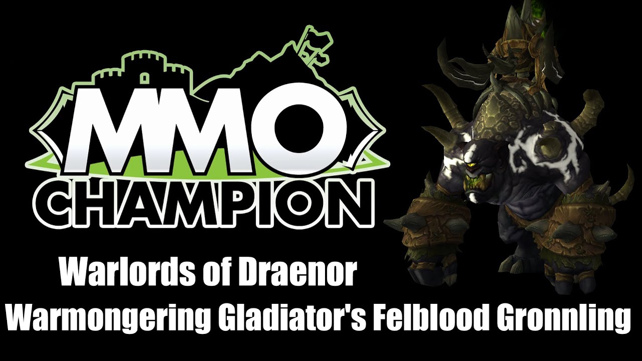 Patch 6.2 - Warmongering Gladiator's Felblood Gronnling