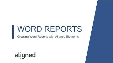 Creating Word Reports in Aligned Elements