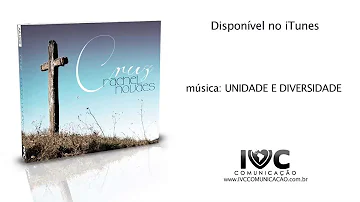 "UNIDADE E DIVERSIDADE" do CD "Cruz" de RACHEL NOVAES