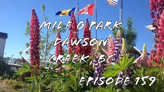 Mile 0 Park - Dawson Creek, BC by Scary Gary 139 views 11 months ago 8 minutes, 49 seconds