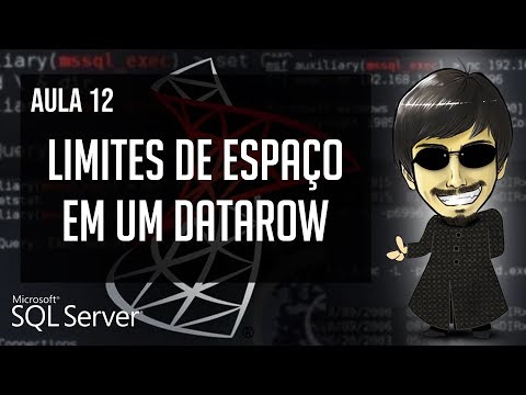Curso de SQL Server Avançado (Aula 12) - Limites de espaço em uma datarow