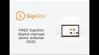 FREE live digital signage webinar 2022 - SignStix