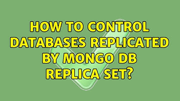 How to control databases replicated by Mongo DB replica set? (2 Solutions!!)