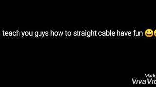 Straight Cable Tutorial|Practice cable for beginners