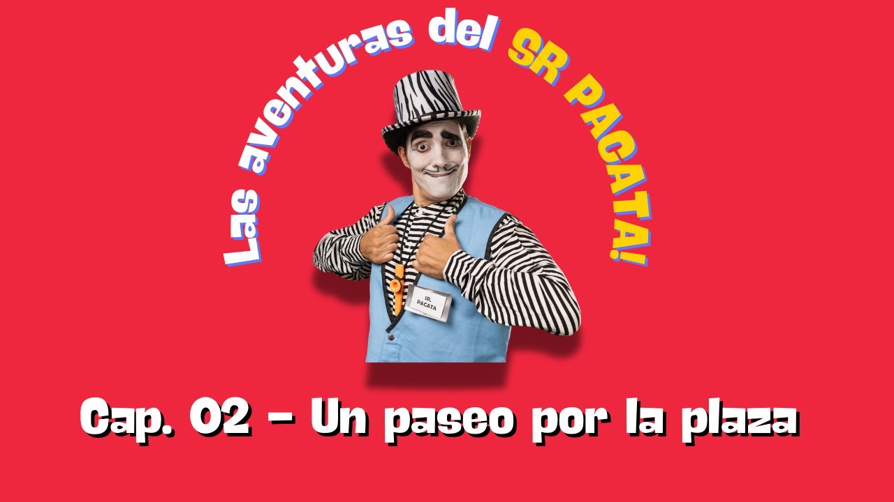 ¡MÁS HUMOR Y RISAS CON EL SR.PACATA! Capitulo 02 de Las Aventuras de ...