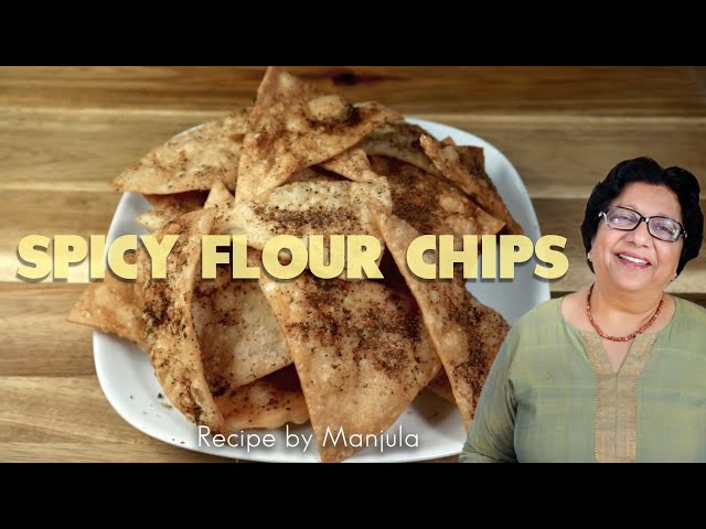 Spicy Indian (Flour) Chips Recipe by Manjula | Manjula