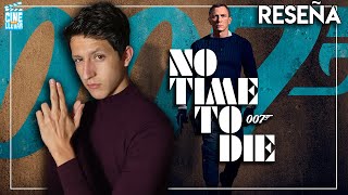 EL FINAL DE 007 - RESEÑA 007: NO TIME TO DIE by Cine para Llevar 40 views 2 years ago 11 minutes, 33 seconds